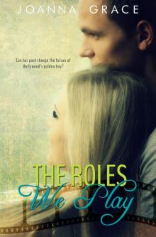 The Roles We Play The Roles We Play
