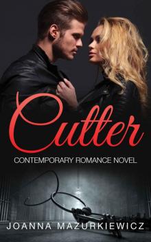 Cutter: Contemporary Romance Novel Cutter: Contemporary Romance Novel