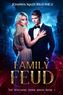 Family Feud: The Witching Hour Series Book 5 Family Feud: The Witching Hour Series Book 5
