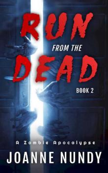 Run from the Dead: Book 2: A Zombie Apocalypse