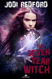 The Seven Year Witch: That Old Black Magic, Book 2 The Seven Year Witch: That Old Black Magic, Book 2