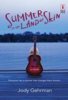 Summer in the Land of Skin Summer in the Land of Skin