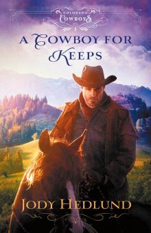 A Cowboy for Keeps A Cowboy for Keeps