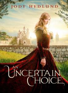An Uncertain Choice An Uncertain Choice