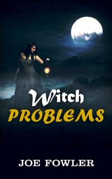 Witch Problems (The Josh Thorne Trilogy Book 3)