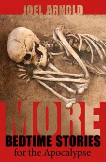 More Bedtime Stories for the Apocalypse More Bedtime Stories for the Apocalypse