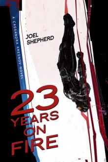 23 Years on Fire 23 Years on Fire
