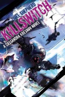 Killswitch: A Cassandra Kresnov Novel (v1.1) Killswitch: A Cassandra Kresnov Novel (v1.1)