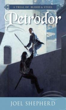 Petrodor: A Trial of Blood and Steel, Book 2 Petrodor: A Trial of Blood and Steel, Book 2