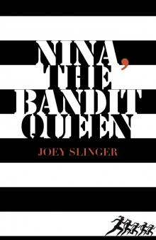 Nina, the Bandit Queen Nina, the Bandit Queen
