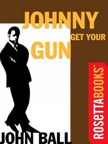 Johnny Get Your Gun Johnny Get Your Gun