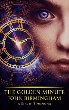 The Golden Minute The Golden Minute