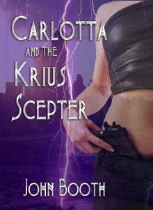 Carlotta and the Krius Scepter (Carlotta Series Book 1) Carlotta and the Krius Scepter (Carlotta Series Book 1)