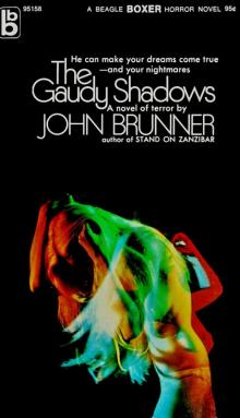 THE GAUDY SHADOWS THE GAUDY SHADOWS