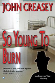 So Young to Burn So Young to Burn