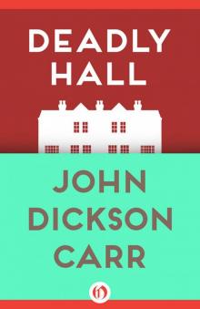 Deadly Hall Deadly Hall