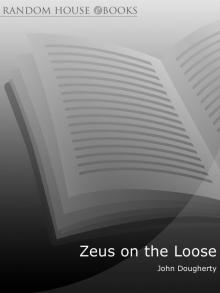 Zeus on the Loose Zeus on the Loose