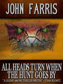 All Heads Turn When the Hunt Goes By All Heads Turn When the Hunt Goes By