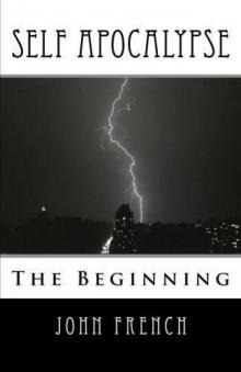 Self Apocalypse: The Beginning Self Apocalypse: The Beginning