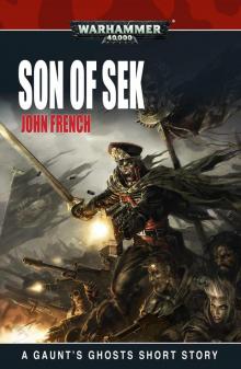 Son of Sek (Gaunt’s Ghosts)