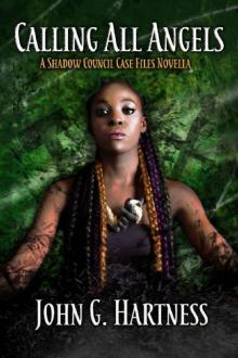 Calling All Angels (The Shadow Council Case Files Book 1)
