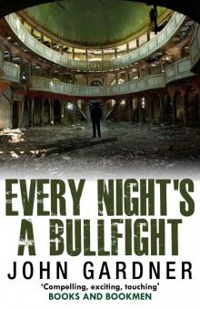 Every Night's a Bullfight Every Night's a Bullfight