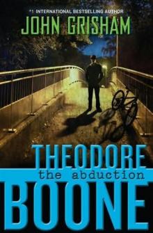 [Theodore Boone 02] - The Abduction