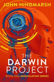The Darwin Project: Book One: Annihilation Series (The Annihilation Series 1) The Darwin Project: Book One: Annihilation Series (The Annihilation Series 1)