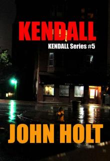Kendall (Kendall Book 5) Kendall (Kendall Book 5)