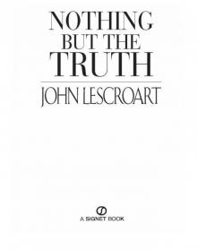 Nothing but the Truth