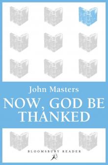 Now, God be Thanked Now, God be Thanked