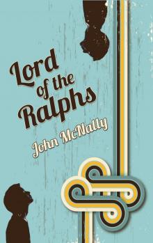 Lord of the Ralphs Lord of the Ralphs