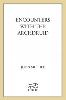 Encounters with the Archdruid