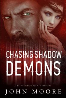 Chasing Shadow Demons Chasing Shadow Demons