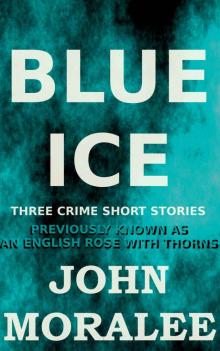 Blue Ice: Three Crime Stories