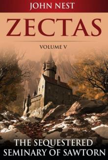 Zectas Volume V: The Sequestered Seminary of Sawtorn