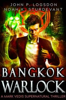 Bangkok Warlock: A Mark Vedis Supernatural Thriller Book 1 (Southeast Asia Paranormal Police Department)