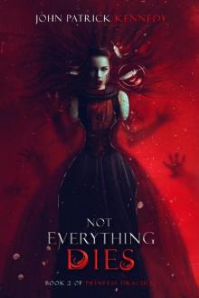 Not Everything Dies (Princess Dracula)