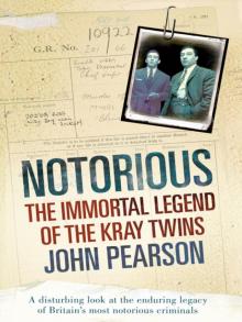 Notorious: The Immortal Legend of the Kray Twins Notorious: The Immortal Legend of the Kray Twins