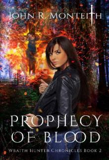 Prophecy of Blood: A Supernatural Psychic Thriller (WRAITH HUNTER CHRONICLES Book 2)