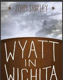 Wyatt in Wichita