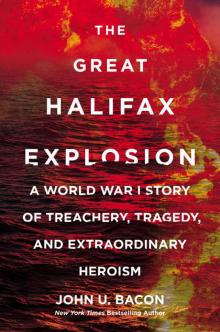 The Great Halifax Explosion The Great Halifax Explosion