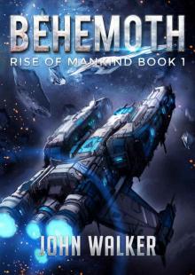 Behemoth: Rise Of Mankind Book 1
