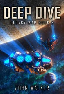 Deep Dive: Legacy War Book 5 Deep Dive: Legacy War Book 5