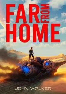 Far From Home Far From Home