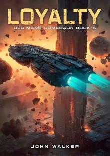 Loyalty: Old Mans Comeback Book 5