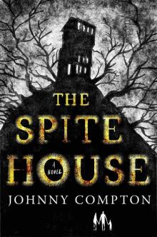 The Spite House The Spite House