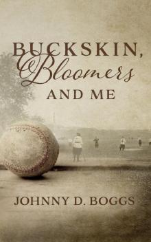 Buckskin, Bloomers, and Me Buckskin, Bloomers, and Me