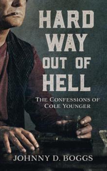 Hard Way Out of Hell Hard Way Out of Hell