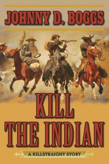 Kill the Indian Kill the Indian